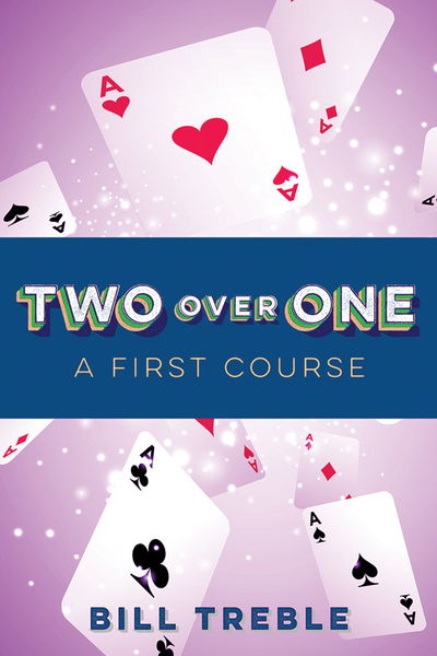 Cover for Bill Treble · Two Over One: A First Course (Paperback Book) (2017)