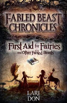 First Aid for Fairies and Other Fabled Beasts - Kelpies - Lari Don - Kirjat - Floris Books - 9781782501374 - torstai 18. syyskuuta 2014