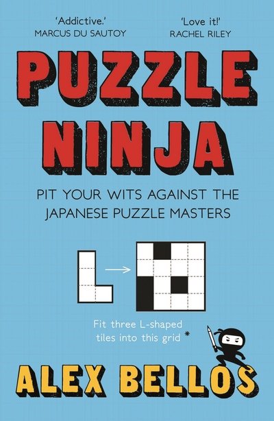 Cover for Alex Bellos · Puzzle Ninja: Pit Your Wits Against The Japanese Puzzle Masters (Paperback Bog) [Main edition] (2018)