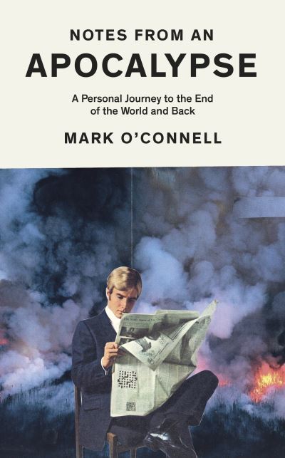 Cover for Mark O'connell · Notes from an Apocalypse (Paperback Book) (2020)