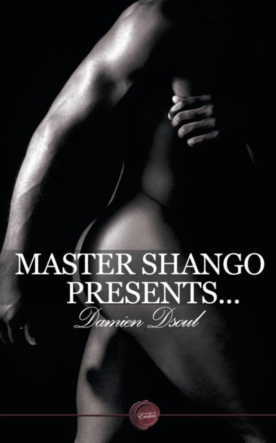 Cover for Damien Dsoul · Master Shango Presents... (Book) (2017)