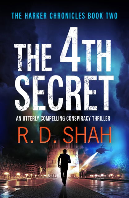 The 4th Secret - The Harker Chronicles - R.D. Shah - Books - Canelo - 9781788637374 - March 5, 2020