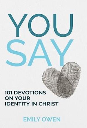 Cover for You Say: 101 devotions on your identity in Christ (Paperback Book) (2025)