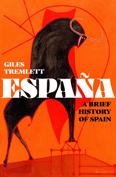 Cover for Giles Tremlett · Espana: a Brief History of Spain (Hardcover Book) (2022)