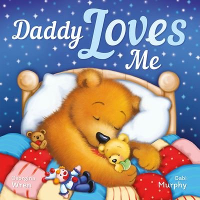 Cover for Georgina Wren · Daddy Loves Me (Hardcover Book) (2020)