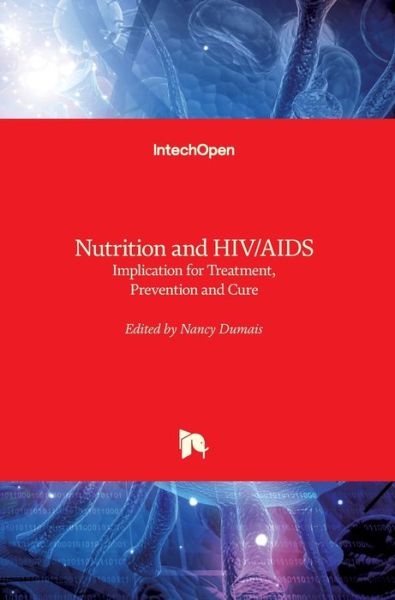 Cover for Nancy Dumais · Nutrition and HIV / AIDS: Implication for Treatment, Prevention and Cure (Gebundenes Buch) (2020)