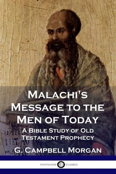 Cover for G Campbell Morgan · Malachi's Message to the Men of Today (Pocketbok) (1901)