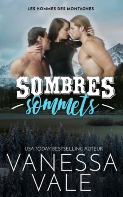 Cover for Vanessa Vale · Sombres sommets (Pocketbok) (2020)