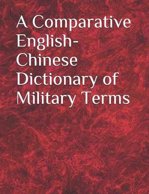 Cover for Library of Congress · A Comparative English-Chinese Dictionary of Military Terms (Paperback Book) (2019)