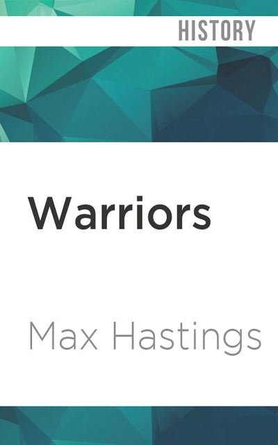 Cover for Max Hastings · Warriors (CD) (2020)
