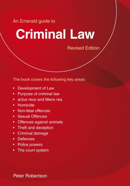 An Emerald Guide to Criminal Law: Revised Edition - Peter Robinson - Boeken - Straightforward Publishing - 9781802362374 - 25 oktober 2023