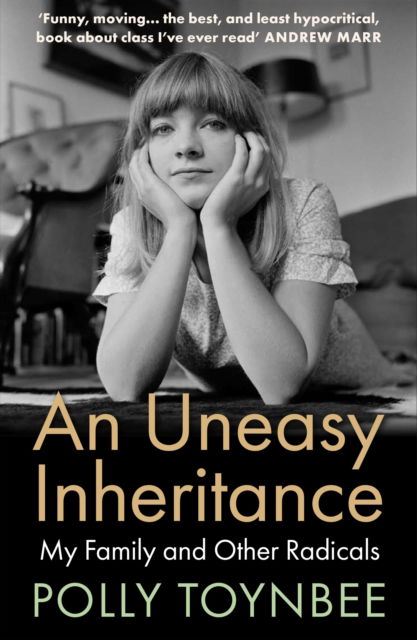 Cover for Polly Toynbee · An Uneasy Inheritance: My Family and Other Radicals (Paperback Book) [Main edition] (2024)