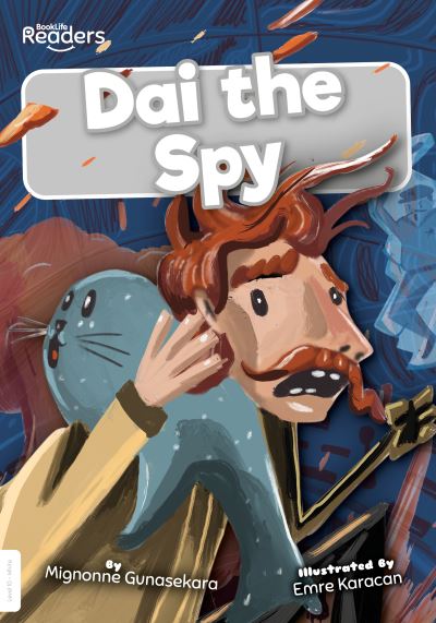 Cover for Mignonne Gunasekara · Dai the Spy - BookLife Readers (Taschenbuch) (2021)