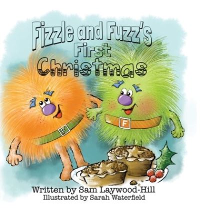 Cover for Sam Laywood-Hill · Fizzle and Fuzz's First Christmas (Hardcover Book) (2020)