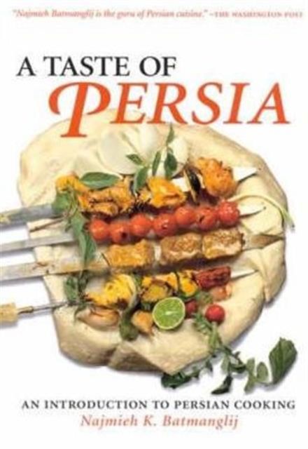 Cover for Najmieh Batmanglij · Taste of Persia: An Introduction to Persian Cooking (Paperback Book) [Revised edition] (2007)