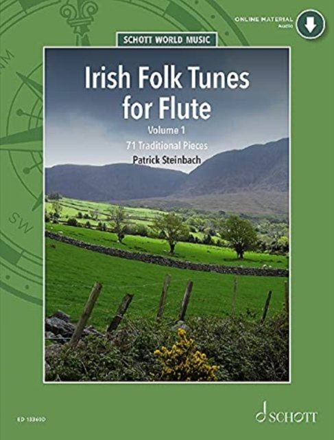 Irish Folk Tunes for Flute: 71 Traditional Pieces - Schott World Music - Patrick Steinbach - Livros - Schott Music Ltd - 9781847615374 - 15 de setembro de 2021