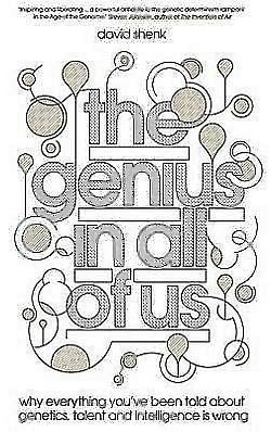 The Genius in All of Us: Why Everything You've Been Told About Genes, Talent and Intelligence is Wrong - David Shenk - Książki - Icon Books - 9781848311374 - 25 marca 2010