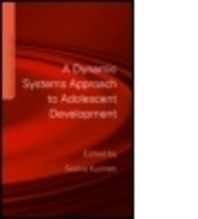 Cover for Saskia Elske Kunnen · A Dynamic Systems Approach to Adolescent Development - Studies in Adolescent Development (Hardcover Book) (2011)