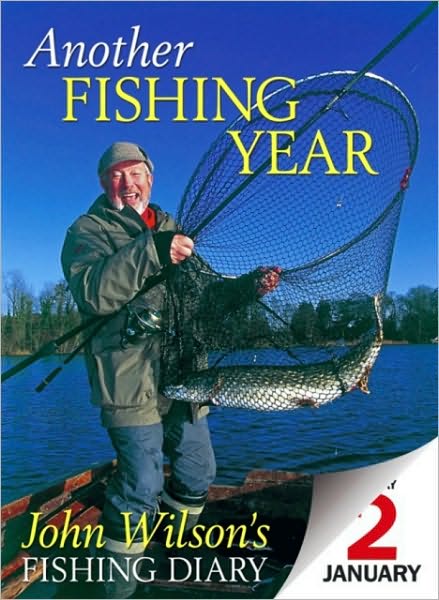 Cover for John Wilson · Another Fishing Year: John Wilson's Fishing Diary (Hardcover Book) (2011)