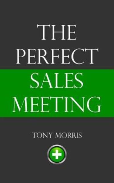 Cover for Tony Morris · The Perfect Sales Meeting (Paperback Book) (2015)