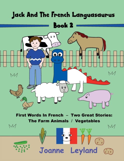 Jack And The French Languasaurus - Book 2 - Joanne Leyland - Książki - Cool Kids Group - 9781914159374 - 22 lipca 2021