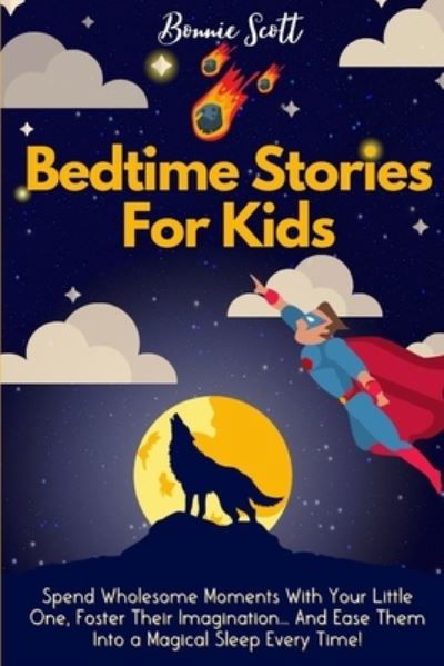 Cover for Bonnie Scott · Bedtime Stories For Kids (Pocketbok) (2020)