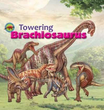 Cover for Tortoise Dreaming · Towering Brachiosaurus - When Dinosaurs Ruled the Earth (Paperback Bog) (2022)