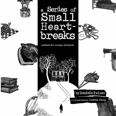 Cover for Dominic Peloso · Series of Small Heartbreaks (Book) (2022)