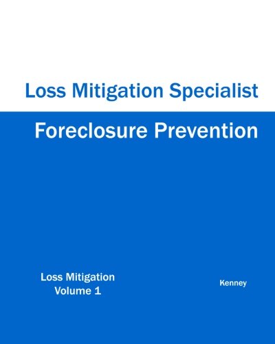 Foreclosure Prevention Loss Mitigation Specialist - Kenney - Böcker - Eiram Publishing - 9781933039374 - 3 mars 2011