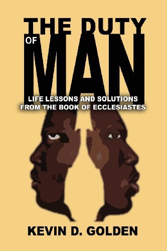 Cover for Kevin D. Golden · The Duty of Man: Life Lessons and Solutions from the Book of Ecclesiastes (Paperback Book) (2013)