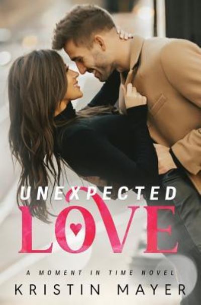 Cover for Kristin Mayer · Unexpected Love (Pocketbok) (2019)