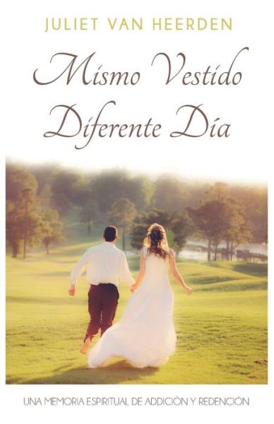 Cover for Juliet Van Heerden · Mismo Vestido, Diferente Dia (Paperback Book) (2018)