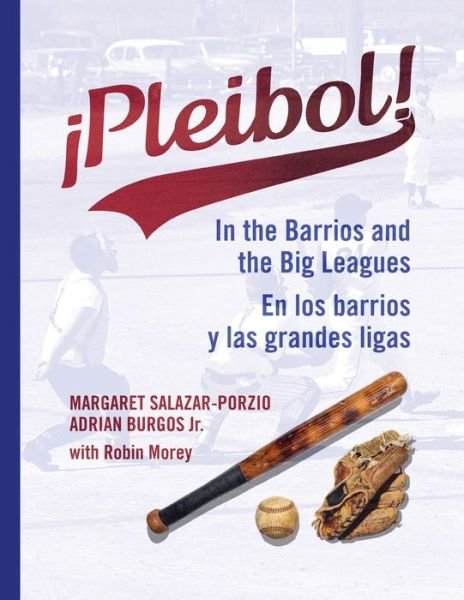 Cover for Salazar-Porzio, Margaret (Margaret Salazar-Porzio) · !Pleibol!: In the Barrios and the Big Leagues / En Los Barrios y LAS Grandes Ligas (Inbunden Bok) (2020)