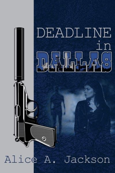 Cover for Alice Jackson · Deadline in Dallas (Book) (2020)