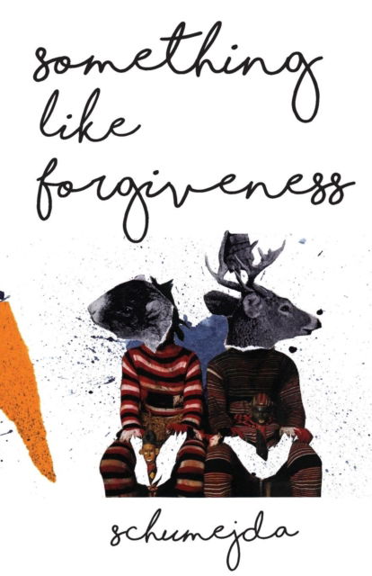 Cover for Rebecca Schumejda · Something Like Forgiveness (Paperback Book) (2019)