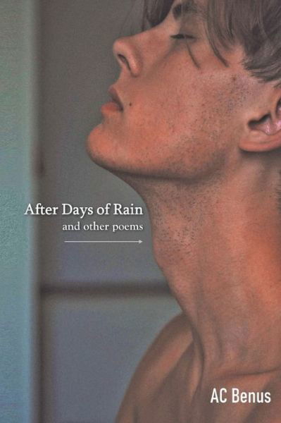 Cover for A. C. Benus · After Days of Rain and Other Poems (Book) (2023)