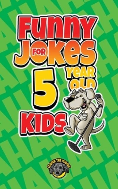 Cover for Cooper The Pooper · Funny Jokes for 5 Year Old Kids (Hardcover Book) (2021)