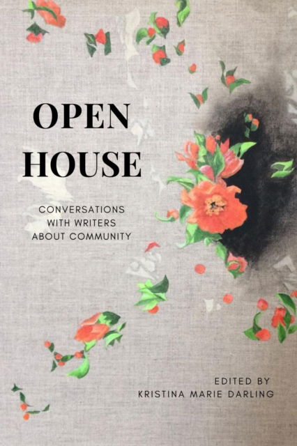 Open House: Conversations with Writers About Community - - Books - Tupelo Press, Incorporated - 9781961209374 - November 1, 2025