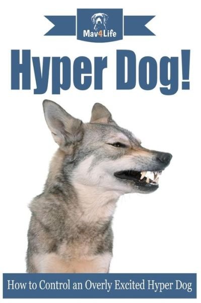 Cover for Mav4life · Hyper Dog! (Paperback Bog) (2017)