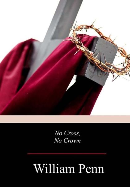 Cover for William Penn · No Cross, No Crown (Paperback Book) (2017)