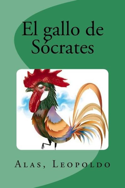 Cover for Alas Leopoldo · El Gallo de S crates (Taschenbuch) (2017)