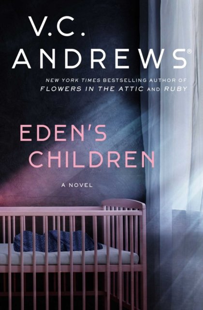 Cover for V.C. Andrews · Eden's Children - The Eden Series (Hardcover Book) (2023)
