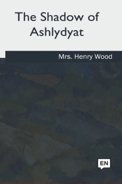 Cover for Henry Wood · The Shadow of Ashlydyat (Paperback Book) (2018)