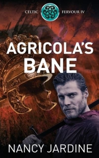 Cover for Nancy Jardine · Agricola's Bane - Celtic Fervour (Paperback Book) (2018)