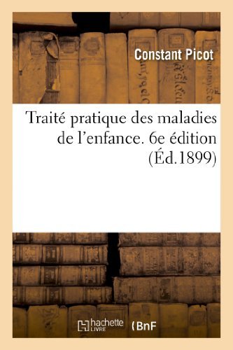 Cover for Adolphe D' Espine · Traite Pratique Des Maladies de l'Enfance. 6e Edition - Sciences (Paperback Bog) [French edition] (2013)