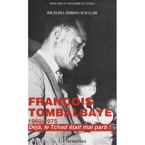 Cover for Bichara Idriss Haggar · François Tombalbaye 1960-1975 (Paperback Book) (2020)