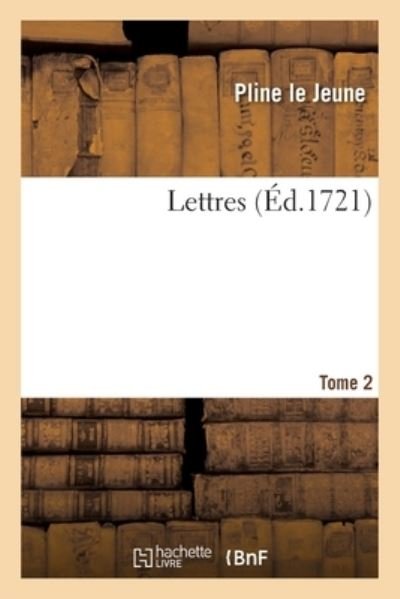 Cover for Pline Le Jeune · Lettres. Tome 2 (Pocketbok) (2019)