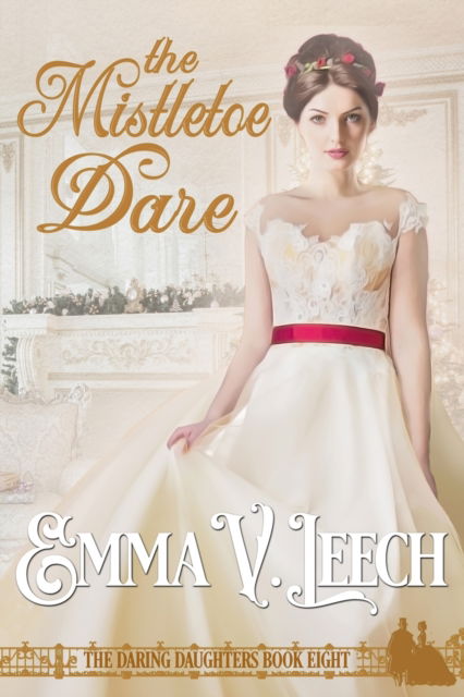 Cover for Emma V. Leech · The Mistletoe Dare (Paperback Book) (2021)