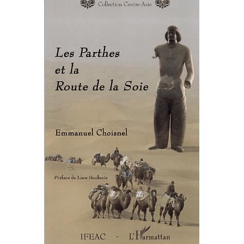 Cover for Emmanuel Choisnel · Les Parthes et la Route de la Soie (Paperback Book) (2022)