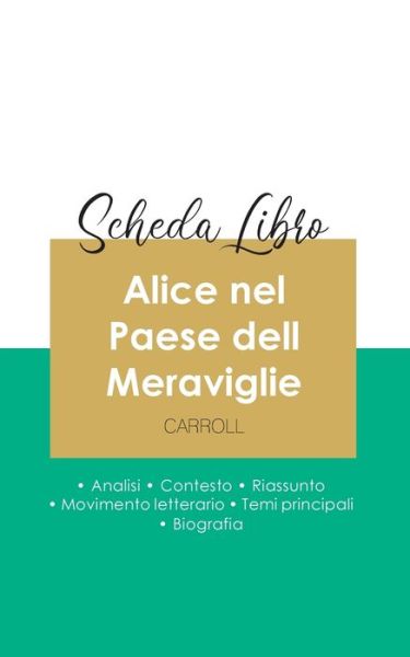 Scheda libro Alice nel Paese dell Meraviglie di Lewis Carroll (analisi letteraria di riferimento e riassunto completo) - Lewis Carroll - Books - Paideia Educazione - 9782759306374 - February 1, 2025